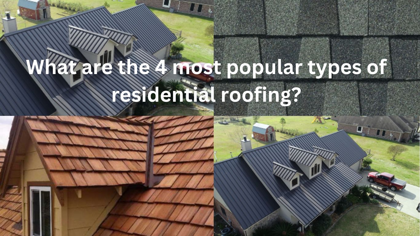 What are the 4 most popular types of residential roofing
